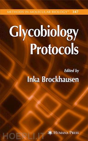 brockhausen inka (curatore) - glycobiology protocols