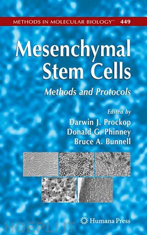 prockop darwin j. (curatore); phinney donald g. (curatore); bunnell bruce a. (curatore) - mesenchymal stem cells