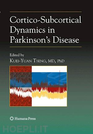 tseng kuei-yuan (curatore) - cortico-subcortical dynamics in parkinson’s disease
