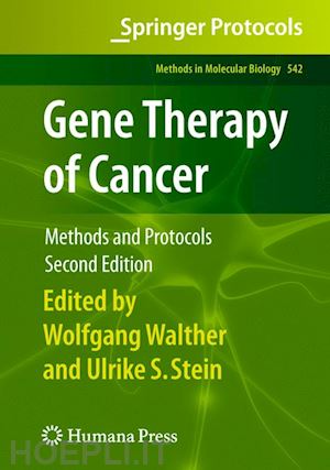walther wolfgang (curatore); stein ulrike s. (curatore) - gene therapy of cancer