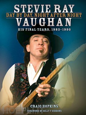 hopkins craig - stevie ray vaughan - day by day, night after night