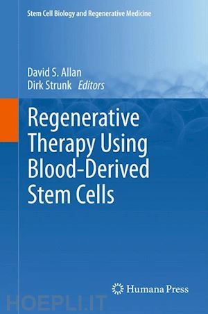 allan david s. (curatore); strunk dirk (curatore) - regenerative therapy using blood-derived stem cells