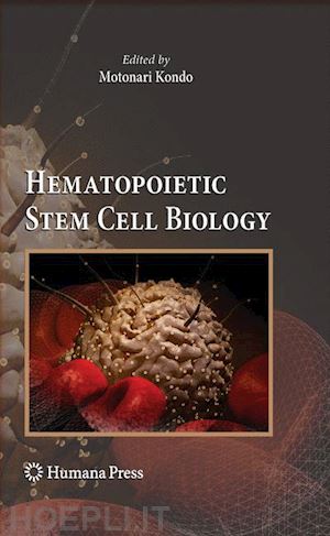 kondo motonari (curatore) - hematopoietic stem cell biology