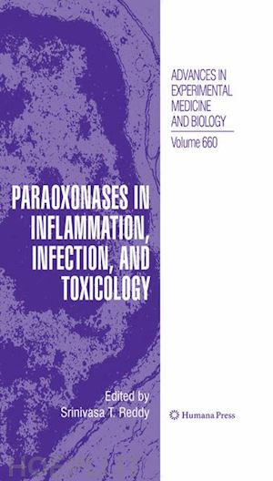 reddy srinivasa t. (curatore) - paraoxonases in inflammation, infection, and toxicology