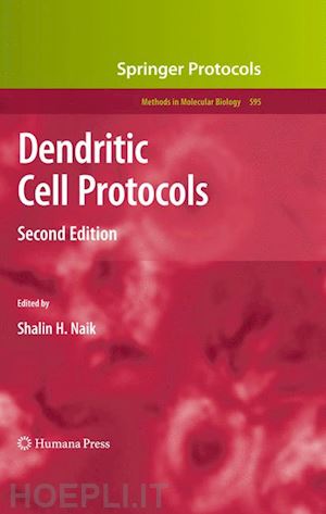 naik shalin h. (curatore) - dendritic cell protocols