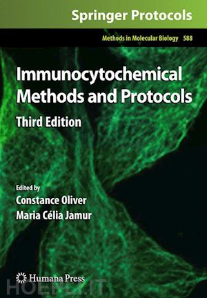 oliver constance (curatore); jamur maria célia (curatore) - immunocytochemical methods and protocols