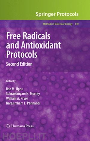 uppu rao m. (curatore); murthy subramanyam n. (curatore); pryor william a. (curatore); parinandi narasimham l. (curatore) - free radicals and antioxidant protocols