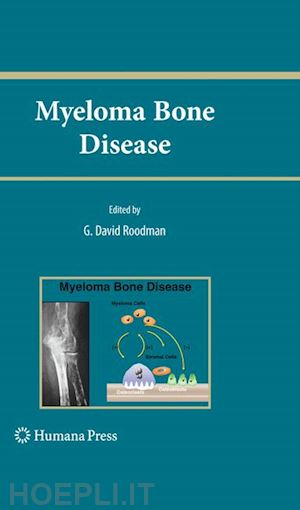 roodman g. david (curatore) - myeloma bone disease