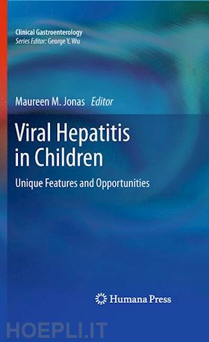 jonas maureen m. (curatore) - viral hepatitis in children