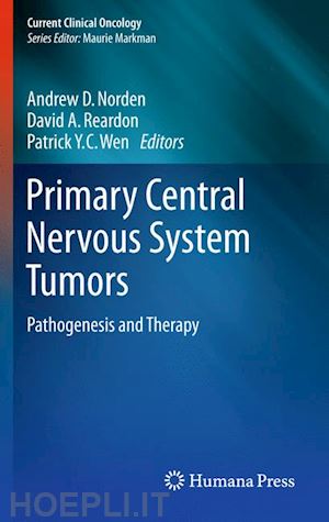 norden andrew d. (curatore); reardon david a. (curatore); wen patrick c. y. (curatore) - primary central nervous system tumors