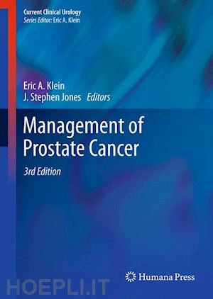 klein eric a. (curatore); jones j. stephen (curatore) - management of prostate cancer