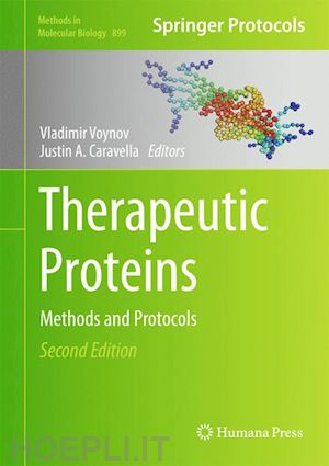 voynov vladimir (curatore); caravella justin a. (curatore) - therapeutic proteins