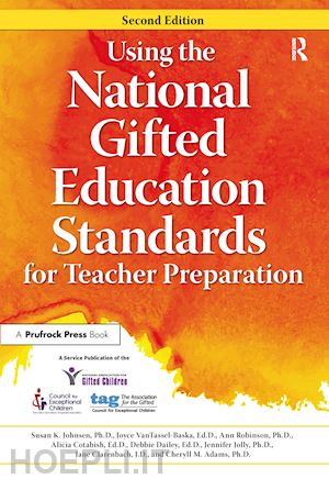 national assoc for gifted children ; vantassel-baska joyce; robinson ann - using the national gifted education standards for teacher preparation