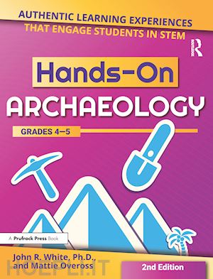 white john r.; oveross mattie - hands-on archaeology