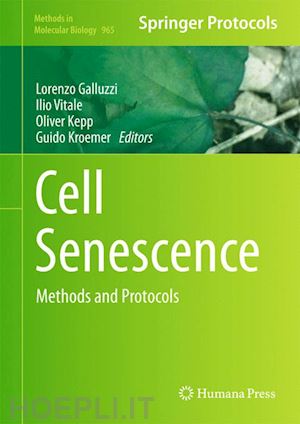 galluzzi lorenzo (curatore); vitale ilio (curatore); kepp oliver (curatore); kroemer guido (curatore) - cell senescence