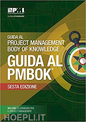 project management institute - guida al project management body of knowledge - (pmbok)