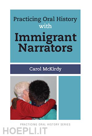 mckirdy carol - practicing oral history with immigrant narrators