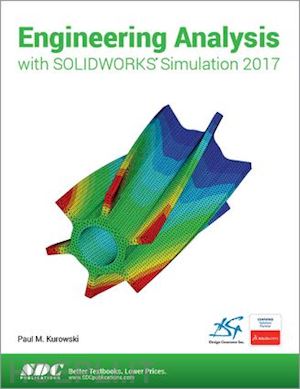 kurowski paul - engineering analysis with solidworks simulation 2017