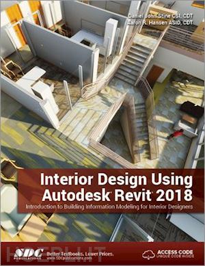 hansen aaron; stine daniel john - interior design using autodesk revit 2018