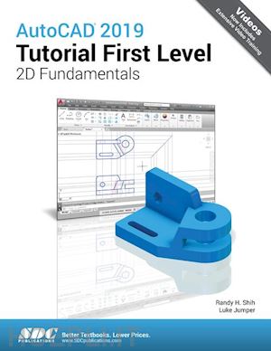 jumper luke; shih randy h. - autocad 2019 tutorial first level 2d fundamentals