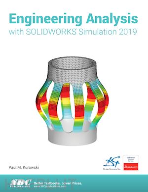 kurowski paul - engineering analysis with solidworks simulation 2019