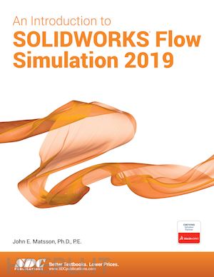 matsson john - an introduction to solidworks flow simulation 2019