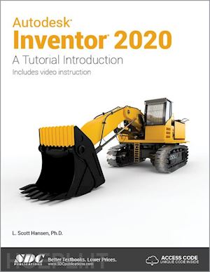 hansen  l. scott - autodesk inventor 2020 a tutorial introduction