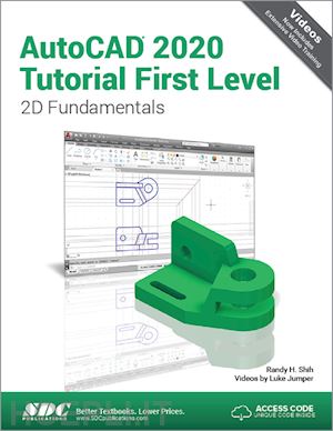 jumper luke; shih randy h. - autocad 2020 tutorial first level 2d fundamentals