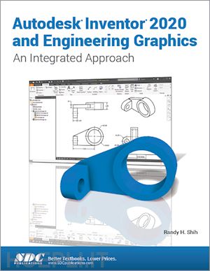 shih randy h. - autodesk inventor 2020 and engineering graphics