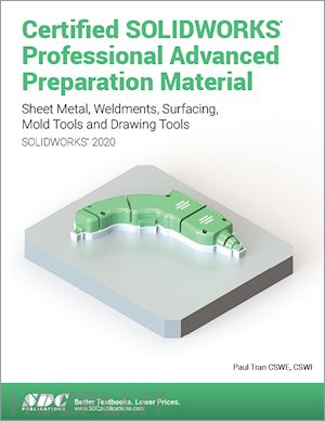 tran paul - certified solidworks professional advanced preparation material (solidworks 2020)