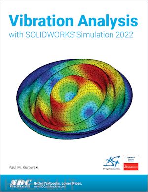 kurowski paul - vibration analysis with solidworks simulation 2022