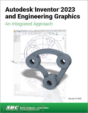 shih randy h. - autodesk inventor 2023 and engineering graphics