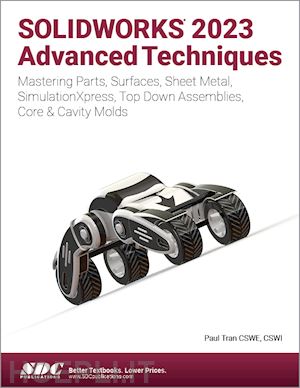 tran paul - solidworks 2023 advanced techniques