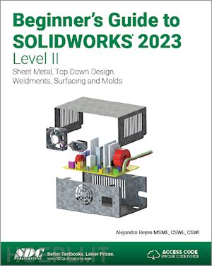 reyes alejandro - beginner's guide to solidworks 2023 - level ii