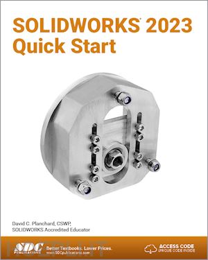 planchard david c. - solidworks 2023 quick start