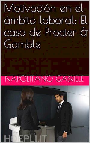gabriele napolitano - motivación en el Ámbito laboral: el caso de procter & gamble