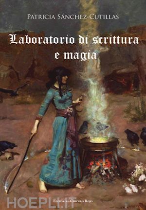 patricia sánchez; cutillas - laboratorio di scrittura e magia