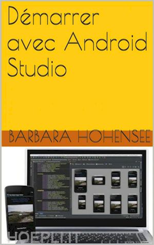 barbara hohensee - démarrer avec android studio