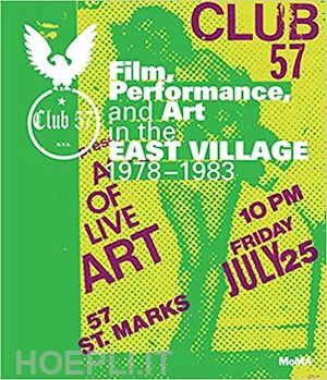 magliozzi ron; cavoucalos sophie - club 57. film, performance and art in the east village 1978-1983
