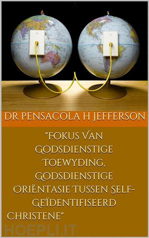 dr. pensacola h. jefferson (pensacola helene) - fokus van godsdienstige toewyding, godsdienstige oriëntasie tussen self-geïdentifiseerde christene
