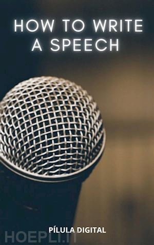 pílula digital - how to write a speech