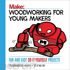 blankenship loyd; boyd lane - woodworking for young makers