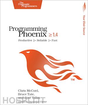 mccord chris; tate bruce; valim jose - programming phoenix 1.4