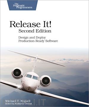 nygard michael t - release it! design and deploy production–ready software