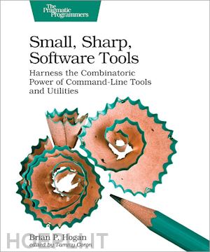 hogan brian - small, sharp, software tools