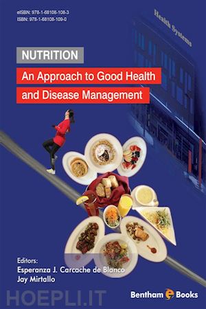 esperanza j. carcache de blanco; jay mirtallo - nutrition: an approach to good health and disease management