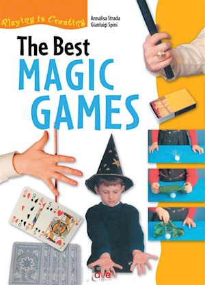 annalisa strada; gianluigi spini - the best magic games