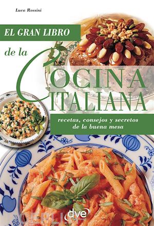 luca rossini - la cocina italiana