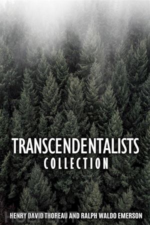 henry david thoreau; ralph waldo emerson - transcendentalists collection