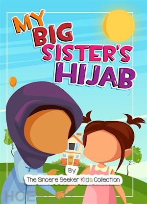 collection the sincere seeker - my big sister's hijab